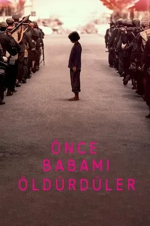 Önce Babamı Öldürdüler izle