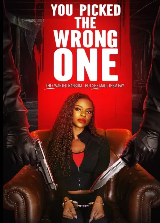 You Picked the Wrong One izle