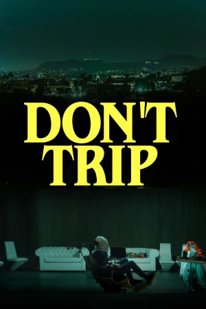 Don't Trip izle