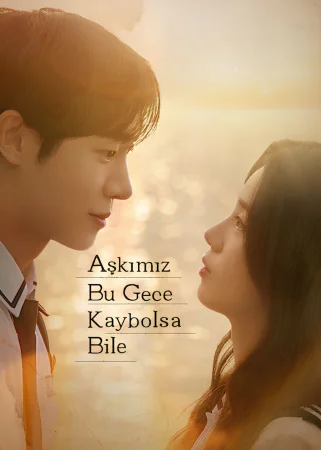Aşkımız Bu Gece Kaybolsa Bile izle
