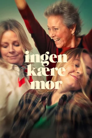 Ingen kære mor izle