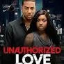 Unauthorized Love izle