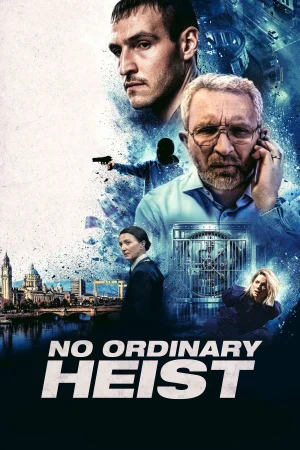 No Ordinary Heist izle